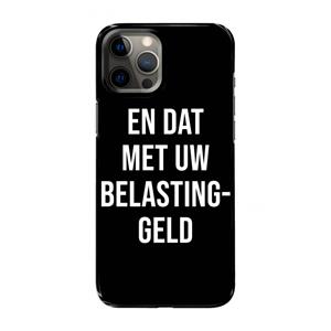 CaseCompany Belastinggeld - Zwart: Volledig geprint iPhone 12 Pro Max Hoesje