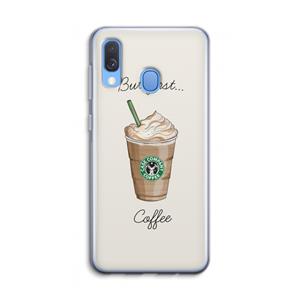 CaseCompany But first coffee: Samsung Galaxy A40 Transparant Hoesje