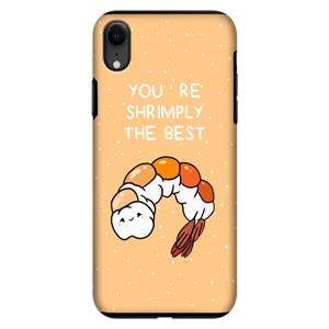 CaseCompany You're Shrimply The Best: iPhone XR Tough Case