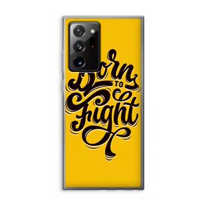 CaseCompany Born to Fight: Samsung Galaxy Note 20 Ultra / Note 20 Ultra 5G Transparant Hoesje