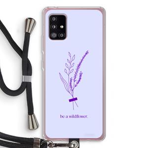CaseCompany Be a wildflower: Samsung Galaxy A51 5G Transparant Hoesje met koord