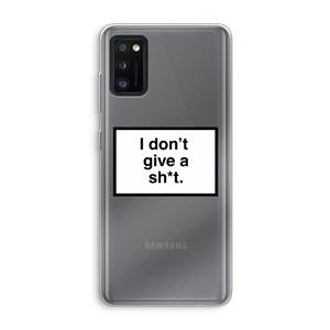 CaseCompany Don't give a shit: Samsung Galaxy A41 Transparant Hoesje