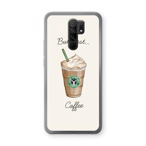 CaseCompany But first coffee: Xiaomi Redmi 9 Transparant Hoesje