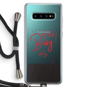 CaseCompany Not Your Baby: Samsung Galaxy S10 Plus Transparant Hoesje met koord