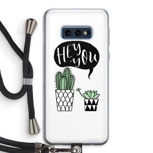 CaseCompany Hey you cactus: Samsung Galaxy S10e Transparant Hoesje met koord