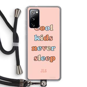 CaseCompany Cool Kids Never Sleep: Samsung Galaxy S20 FE / S20 FE 5G Transparant Hoesje met koord