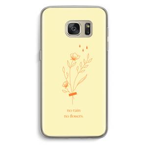 CaseCompany No rain no flowers: Samsung Galaxy S7 Transparant Hoesje