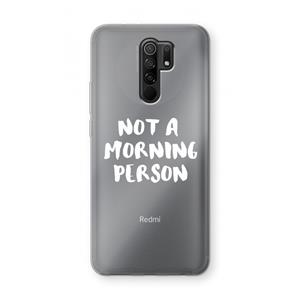 CaseCompany Morning person: Xiaomi Redmi 9 Transparant Hoesje
