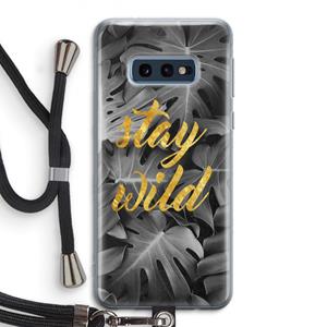 CaseCompany Stay wild: Samsung Galaxy S10e Transparant Hoesje met koord