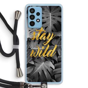 CaseCompany Stay wild: Samsung Galaxy A52 Transparant Hoesje met koord