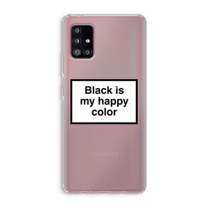 CaseCompany Black is my happy color: Samsung Galaxy A51 5G Transparant Hoesje