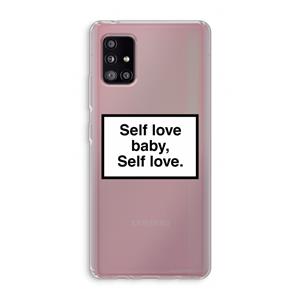 CaseCompany Self love: Samsung Galaxy A51 5G Transparant Hoesje