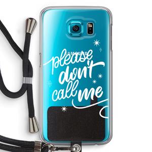CaseCompany Don't call: Samsung Galaxy S6 Transparant Hoesje met koord