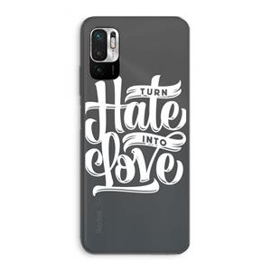 CaseCompany Turn hate into love: Xiaomi Redmi Note 10 5G Transparant Hoesje