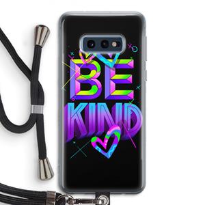 CaseCompany Be Kind: Samsung Galaxy S10e Transparant Hoesje met koord