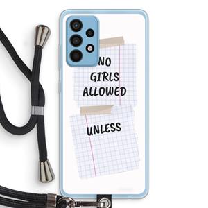 CaseCompany No Girls Allowed Unless: Samsung Galaxy A52 Transparant Hoesje met koord