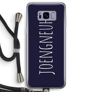 CaseCompany Joengneuh!: Samsung Galaxy S8 Transparant Hoesje met koord
