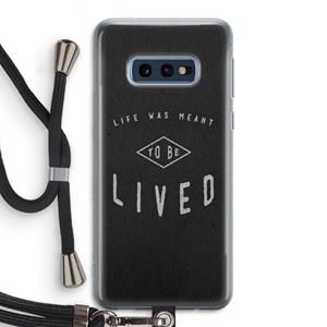 CaseCompany To be lived: Samsung Galaxy S10e Transparant Hoesje met koord