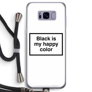 CaseCompany Black is my happy color: Samsung Galaxy S8 Transparant Hoesje met koord