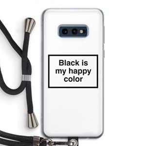 CaseCompany Black is my happy color: Samsung Galaxy S10e Transparant Hoesje met koord