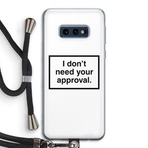CaseCompany Don't need approval: Samsung Galaxy S10e Transparant Hoesje met koord