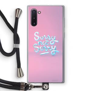 CaseCompany Sorry not sorry: Samsung Galaxy Note 10 Transparant Hoesje met koord