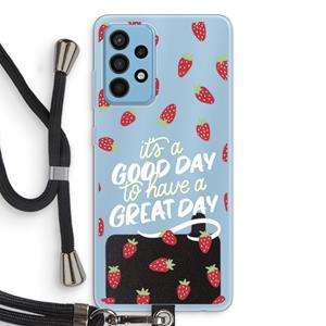 CaseCompany Don't forget to have a great day: Samsung Galaxy A52 Transparant Hoesje met koord