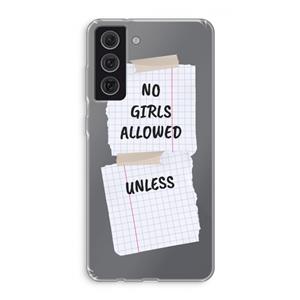 CaseCompany No Girls Allowed Unless: Samsung Galaxy S21 FE Transparant Hoesje