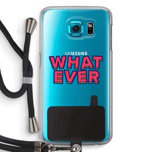 CaseCompany Whatever: Samsung Galaxy S6 Transparant Hoesje met koord