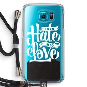 CaseCompany Turn hate into love: Samsung Galaxy S6 Transparant Hoesje met koord