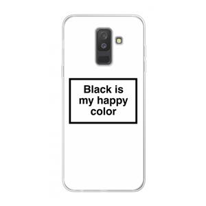 CaseCompany Black is my happy color: Samsung Galaxy A6 Plus (2018) Transparant Hoesje