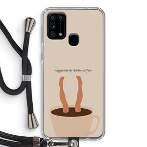 CaseCompany Aggressively drinks coffee: Samsung Galaxy M31 Transparant Hoesje met koord