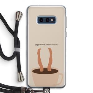 CaseCompany Aggressively drinks coffee: Samsung Galaxy S10e Transparant Hoesje met koord