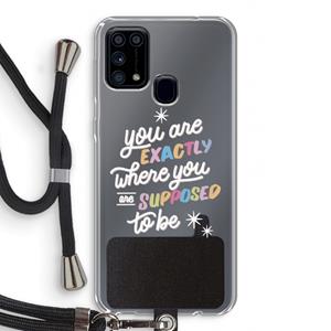 CaseCompany Right Place: Samsung Galaxy M31 Transparant Hoesje met koord