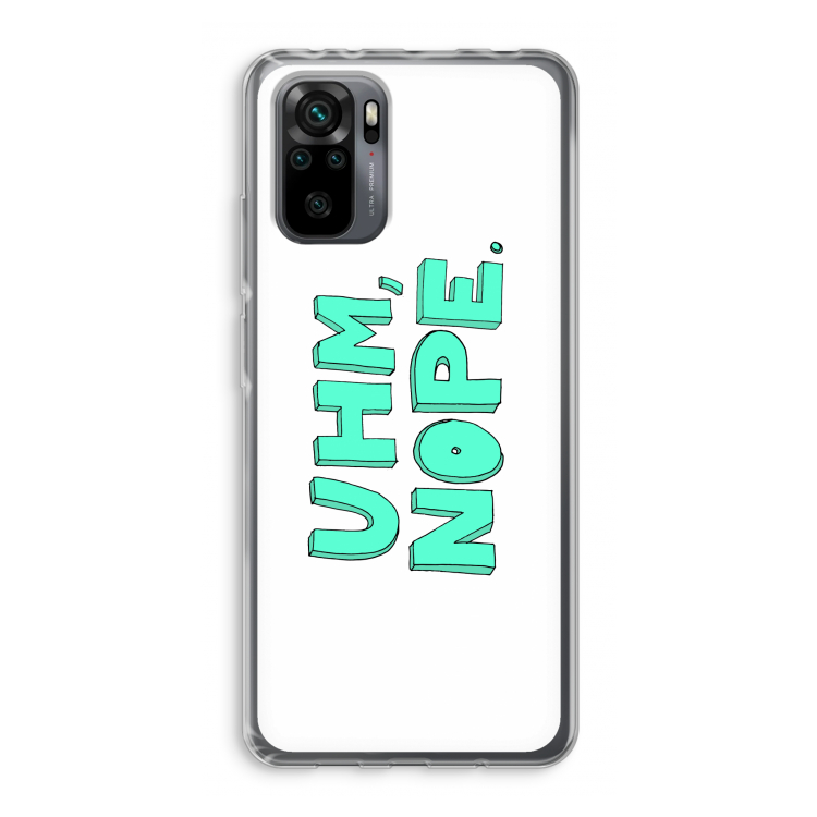 CaseCompany UHM, NOPE.: Xiaomi Redmi Note 10 Pro Transparant Hoesje