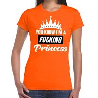 Shoppartners Oranje You know i am a fucking princess t-shirt dames Oranje