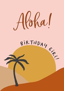 Tsjip Verjaardags kaart -  - Birthday girl - Aloha