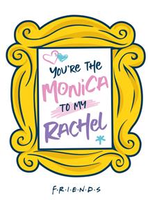 Friends televisieserie Friends - Verjaardagskaart - Monica to my Rachel
