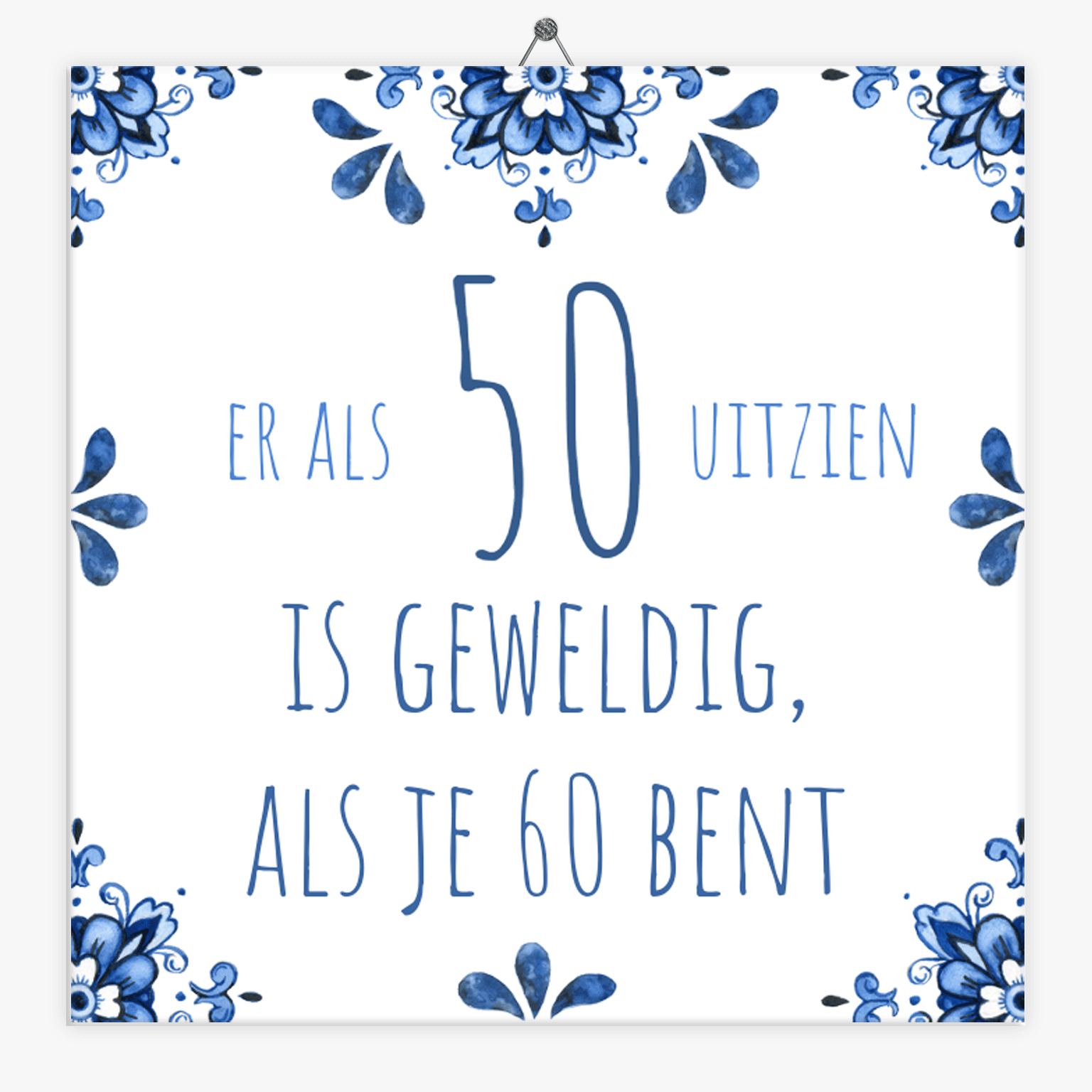 Tegeltje.nl Spreuken tegeltje er als 50 jaar uitzien