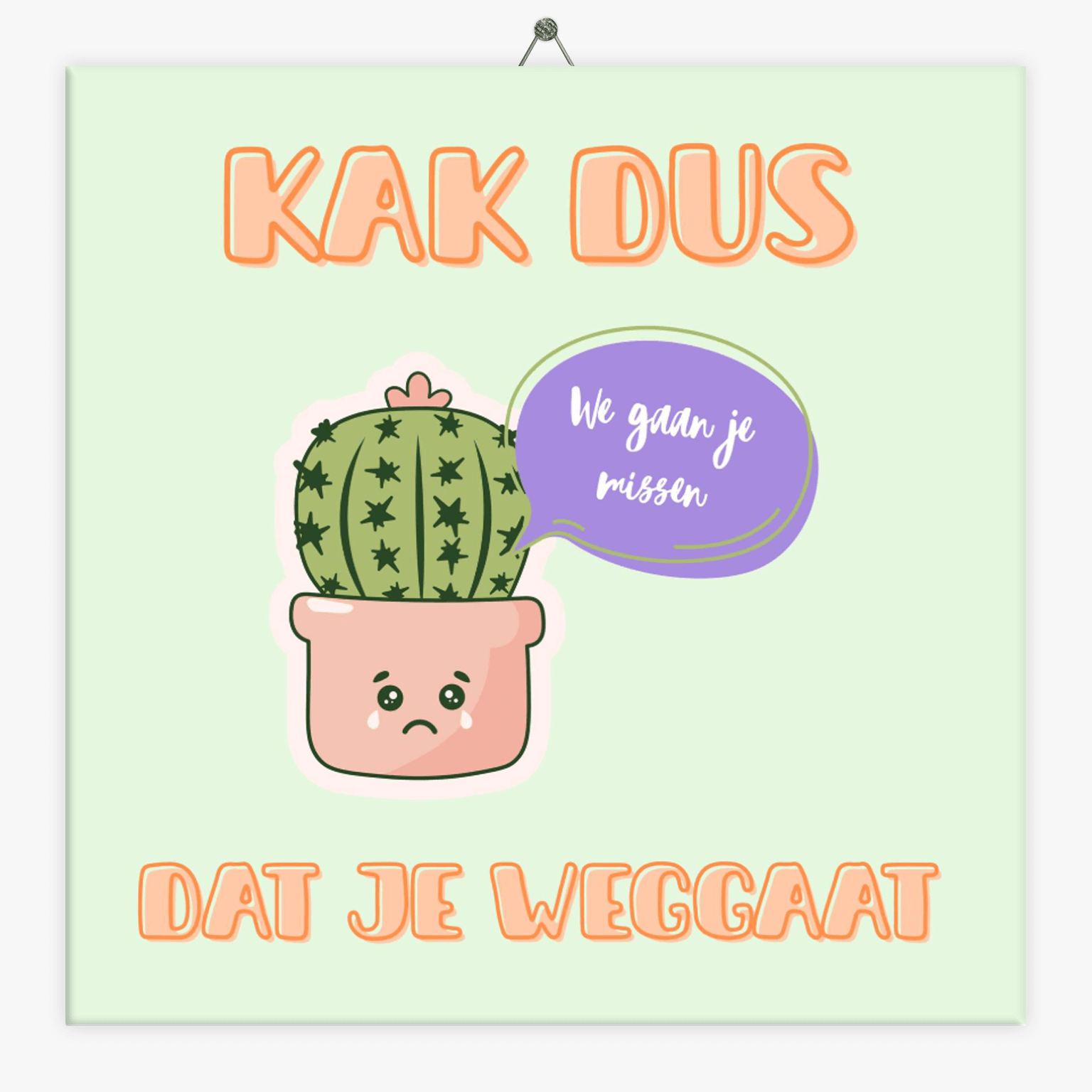 Tegeltje.nl Tekst tegeltje kak dus groen