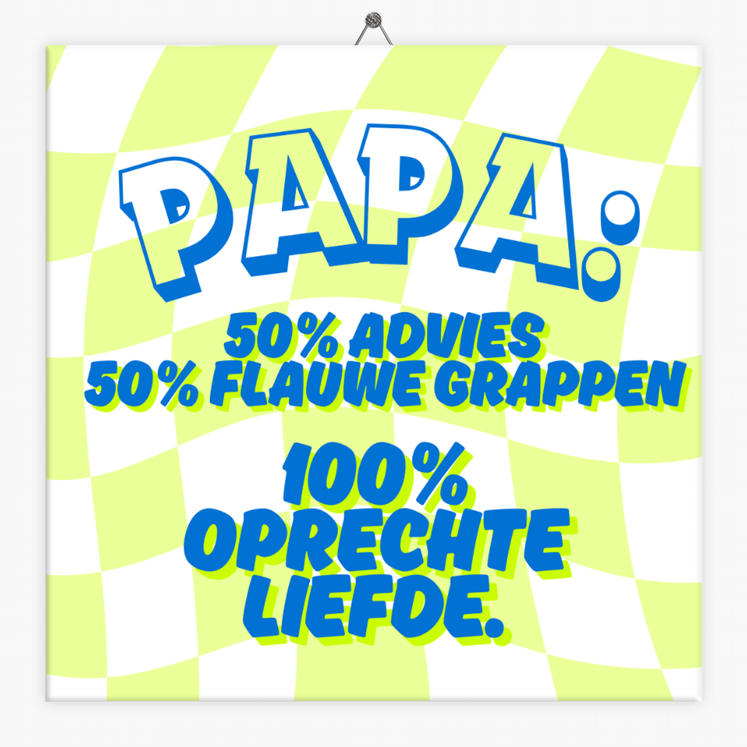 Tegeltje.nl Tekst tegeltje 100% papa
