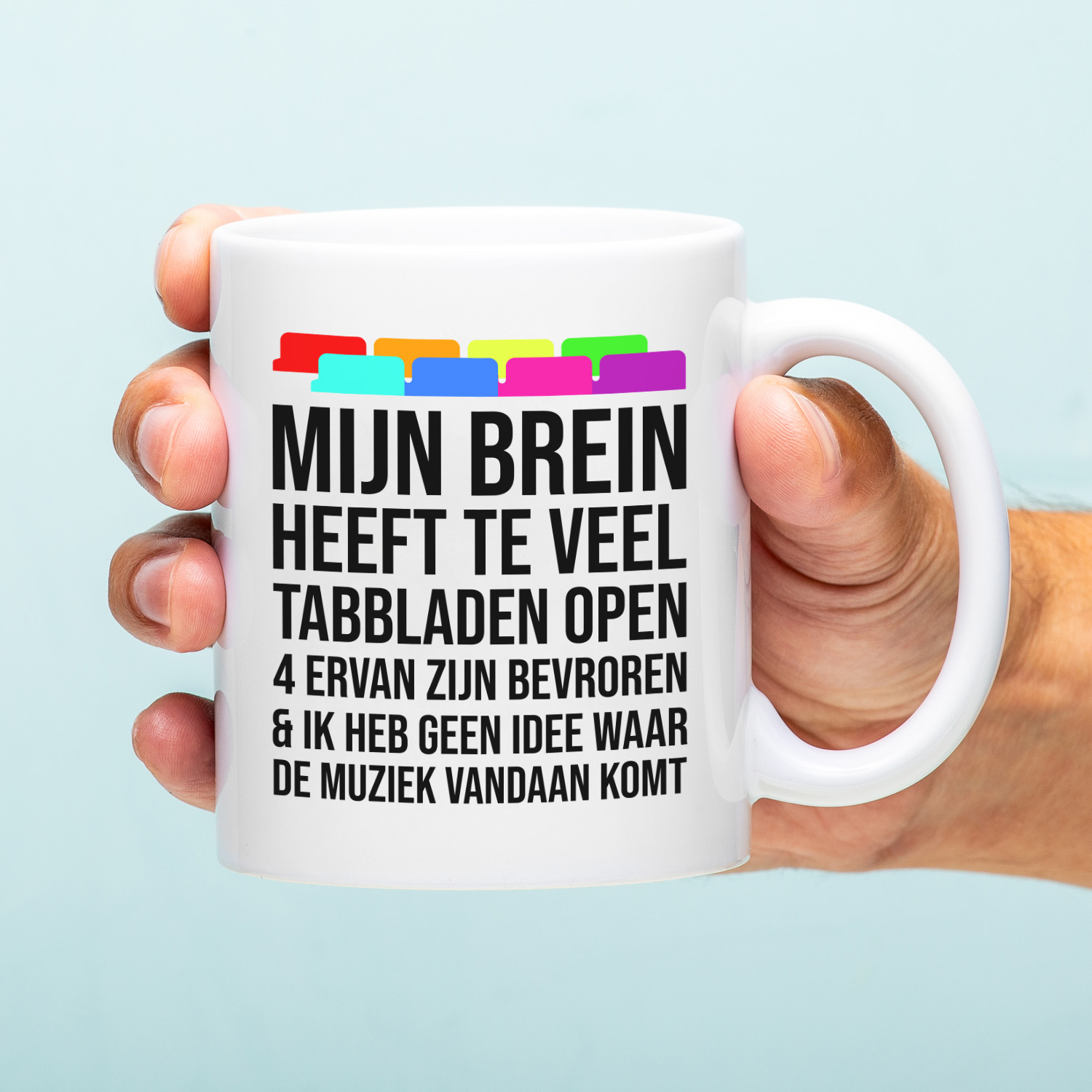Ditverzinjeniet Mok Mijn brein heeft te veel tabbladen open