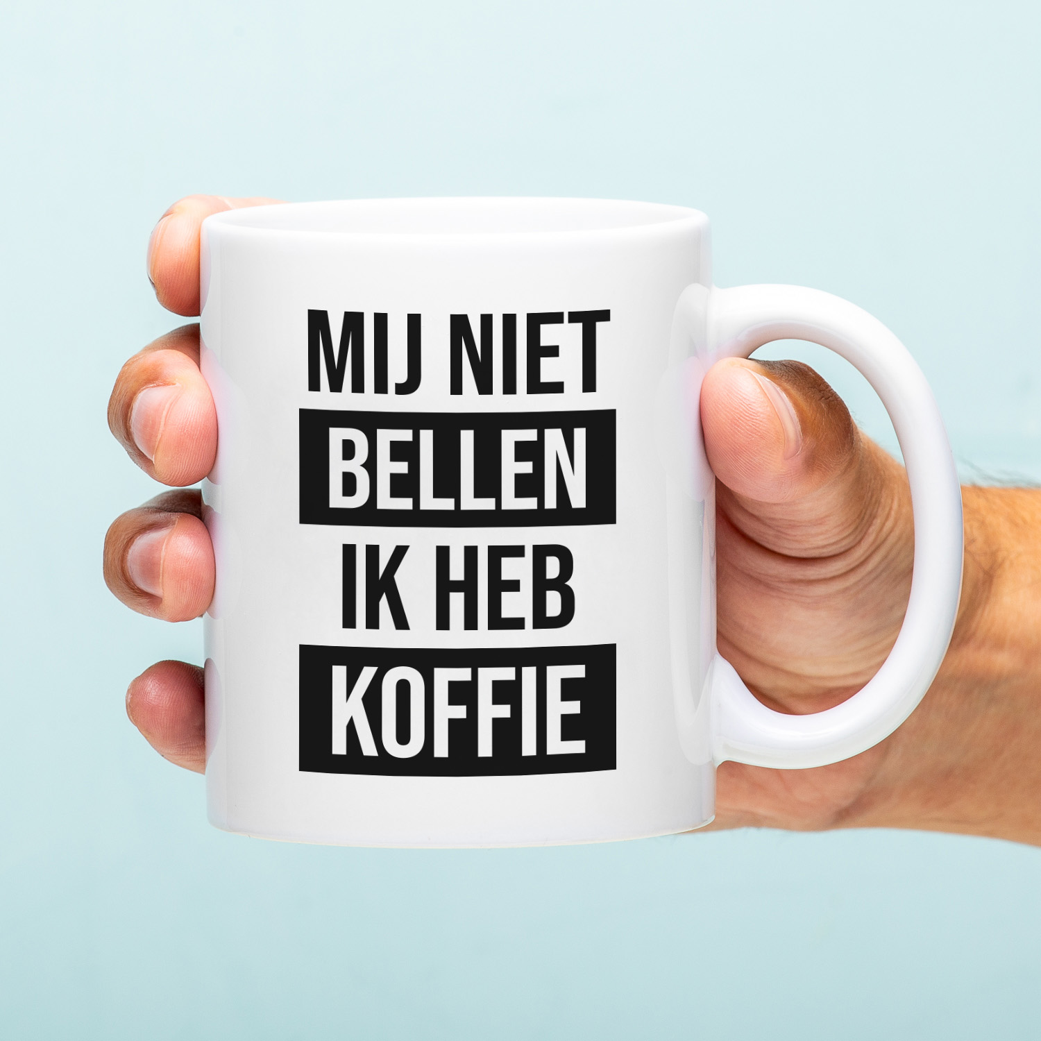 Ditverzinjeniet Mok Mij niet bellen ik heb koffie