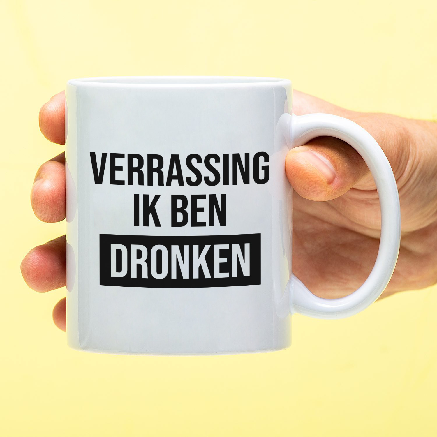 Ditverzinjeniet Mok Verrassing ik ben dronken