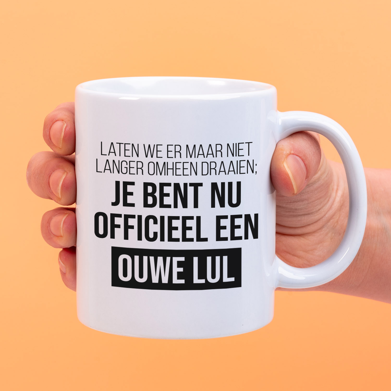Ditverzinjeniet Mok Je bent nu officieel een ouwe lul