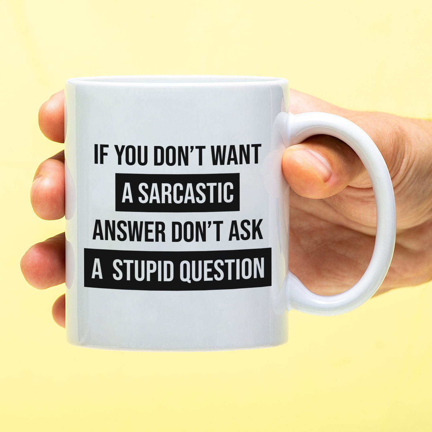 Ditverzinjeniet Mok If you don't want a sarcastic answer