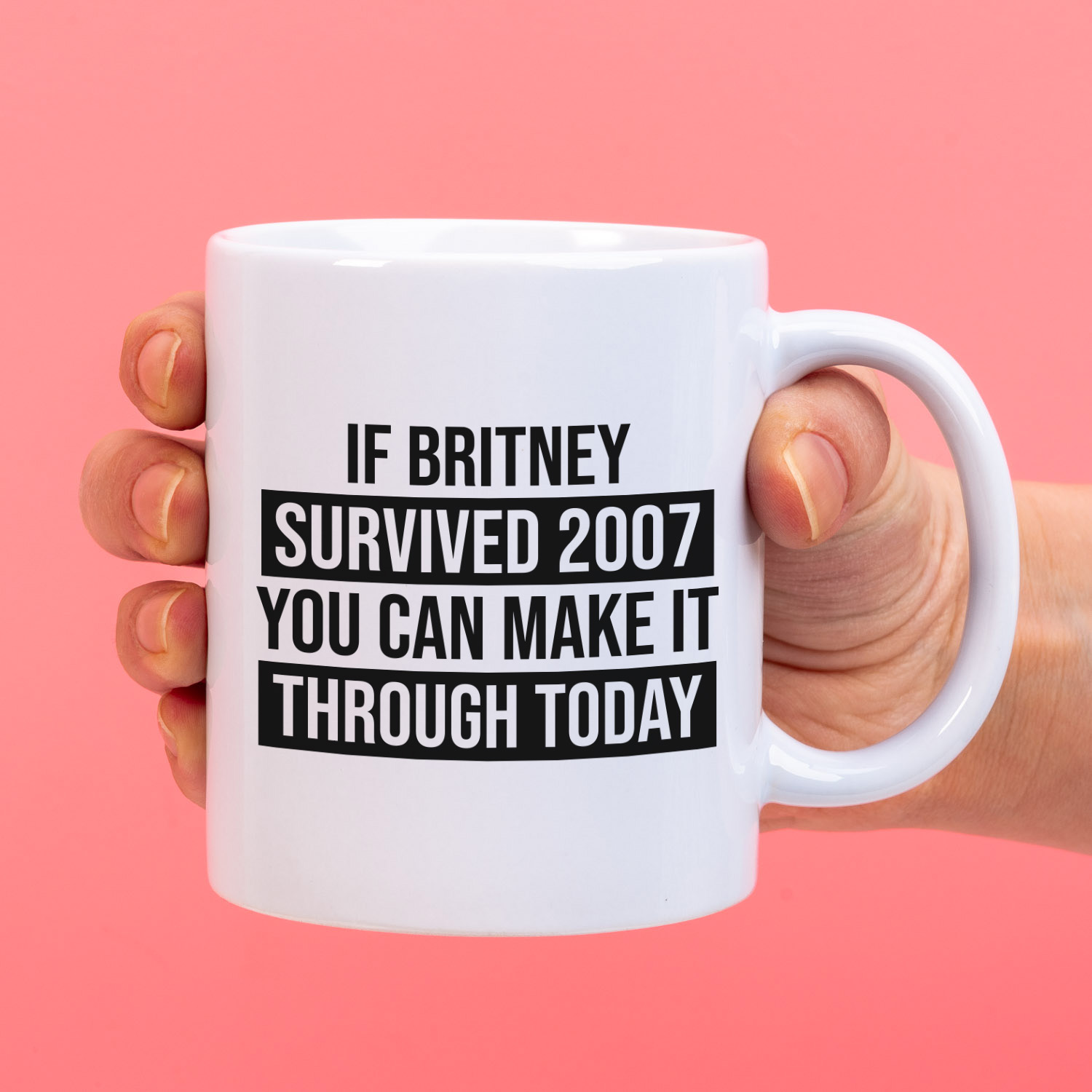 Ditverzinjeniet Mok If Britney survived 2007 you can make it through today