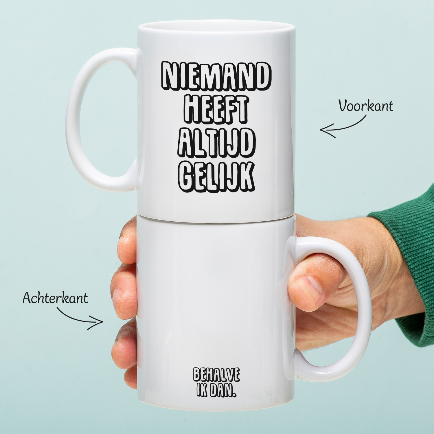 Ditverzinjeniet Mok Niemand heeft altijd gelijk