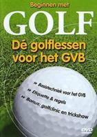 Beginnen met golf-dÃ© golflessen voor het GVB (DVD)