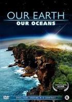 Our earth - Our oceans (DVD)